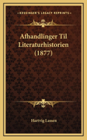 Afhandlinger Til Literaturhistorien (1877)
