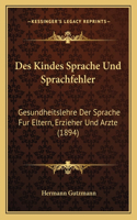 Des Kindes Sprache Und Sprachfehler
