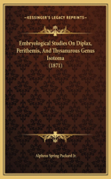 Embryological Studies On Diplax, Perithemis, And Thysanurous Genus Isotoma (1871)