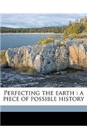 Perfecting the Earth