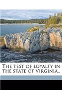 Test of Loyalty in the State of Virginia..