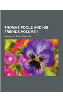 Thomas Poole and His Friends Volume 1