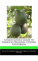 A Food Lover's Guide to America's Regional Cuisine: California