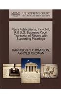 Perry Publications, Inc V. N L R B U.S. Supreme Court Transcript of Record with Supporting Pleadings