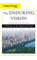 The Enduring Vision, Volume II: A History of the American People: Since 1865: A History of the American People Since 1865