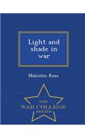 Light and Shade in War - War College Series
