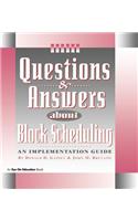 Questions & Answers About Block Scheduling