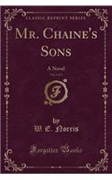 Mr. Chaine's Sons, Vol. 3 of 3
