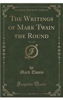 The Writings of Mark Twain the Round, Vol. 2 of 2 (Classic Reprint)