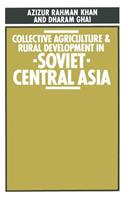 Collective Agriculture and Rural Development in Soviet Central Asia