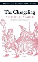 The Changeling: A Critical Reader: A Critical Reader