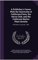 Publisher's Career With the University of California Press, the Sierra Club, and the California Native Plant Society