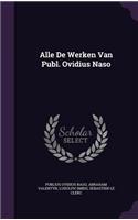 Alle De Werken Van Publ. Ovidius Naso