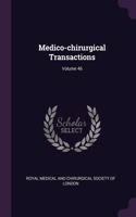 Medico-chirurgical Transactions; Volume 46