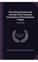 Literary Record and Journal of the Linnaean Association of Pennsylvania College: 2, 1845-1846