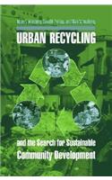 Urban Recycling and the Search for Sustainable Community Development