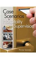 Case Scenarios in Hospitality Supervision