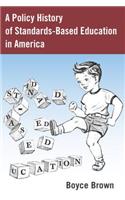 A Policy History of Standards-Based Education in America