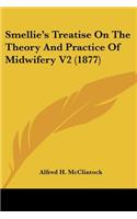 Smellie's Treatise On The Theory And Practice Of Midwifery V2 (1877)