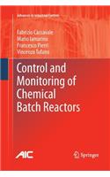 Control and Monitoring of Chemical Batch Reactors