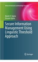 Secure Information Management Using Linguistic Threshold Approach