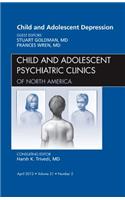 Child and Adolescent Depression, an Issue of Child and Adolescent Psychiatric Clinics of North America