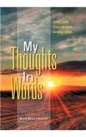 My Thoughts In Words: Learn, Love, and Live a Life Worth Living