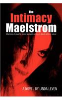 The Intimacy Maelstrom: (English)