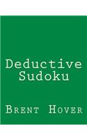 Deductive Sudoku: Sudoku Puzzles To Challenge Your Logical Skills
