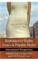 Reproductive Rights Issues in Popular Media
