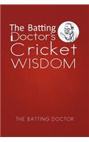 The Batting Doctor's Cricket Wisdom