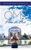 Oms From the Mat - Breathe, Move, Awaken to the Power of Yoga
