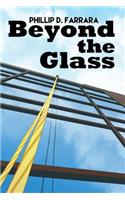 Beyond the Glass