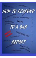 How To Respond To A Bad Report: (English)