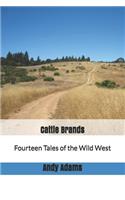 Cattle Brands: Fourteen Tales of the Wild West