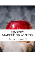 Sensory Marketing Aspects: Priming, Expectations, Crossmodal Correspondences & More