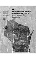 Wisconsin's Forest Resources, 2005: (English)