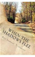 When The Shadows Flee