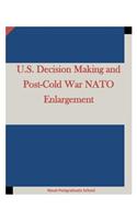 U.S. Decision Making and Post-Cold War NATO Enlargement