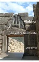 Elektra die wahre Geschichte