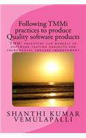 Following TMMi practices to produce Quality software products