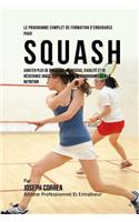 Le Programme Complet De Formation D'Endurance Pour Squash