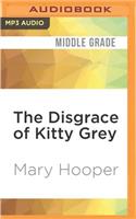 Disgrace of Kitty Grey