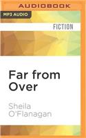 Far from Over