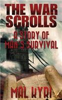 The War Scrolls: A Story of Man's Survival