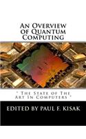 Overview of Quantum Computing: " The State of The Art In Computers "