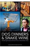 Dog Dinners & Snake Wine