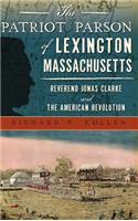 The Patriot Parson of Lexington, Massachusetts