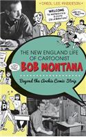 New England Life of Cartoonist Bob Montana