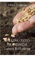 Falling Into Goodness